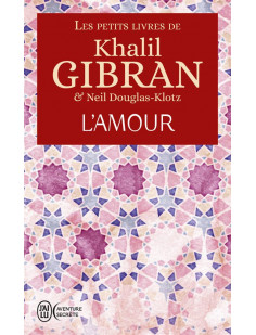 Les petits livres de khalil gibran - l-amour