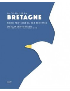 Bretagne - food trip iode en 100 recettes
