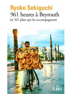 961 heures a beyrouth - (et 321 plats qui les accompagnent)