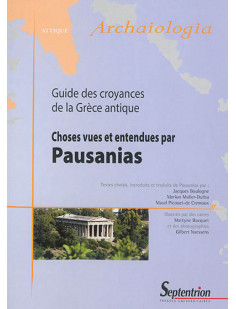 Choses vues et entendues par pausanias guide des croyances de la grèce antique