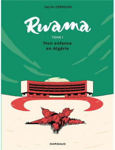 Rwama - t01 - mon enfance en algerie (1975-1992)
