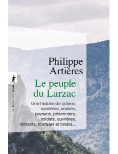 Le peuple du larzac - une histoire de cranes, sorcieres, croises, paysans, prisonniers, soldats, ouv