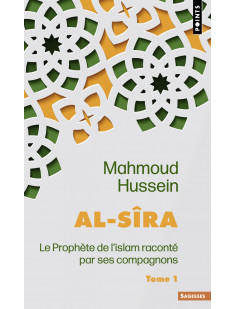 Al-sira, tome 1 - le prophete de l-islam raconte par ses compagnons - tome 1