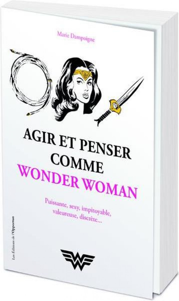 AGIR ET PENSER COMME WONDER WOMAN - DAMPOIGNE MARIE - L ETUDIANT