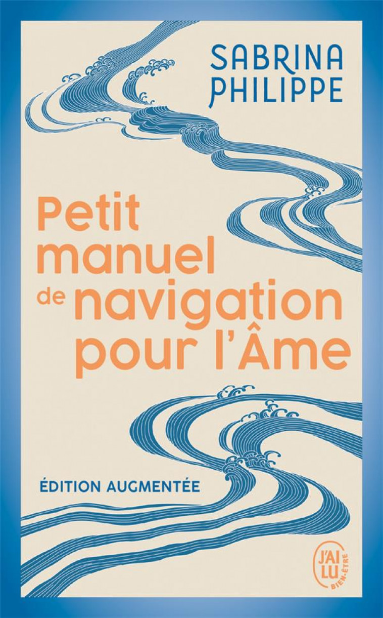 PETIT MANUEL DE NAVIGATION POUR L-AME - PHILIPPE SABRINA - J'AI LU